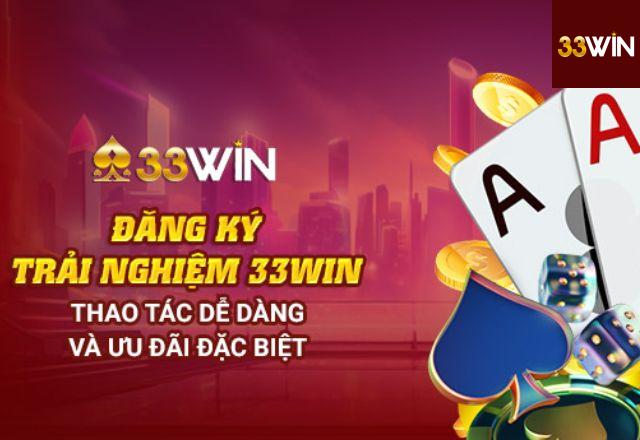 Trải Nghiệm Người Dùng Tại 33win