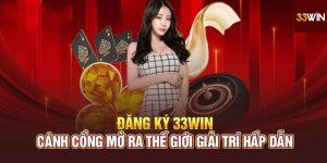 Đăng Ký Tài Khoản 33win