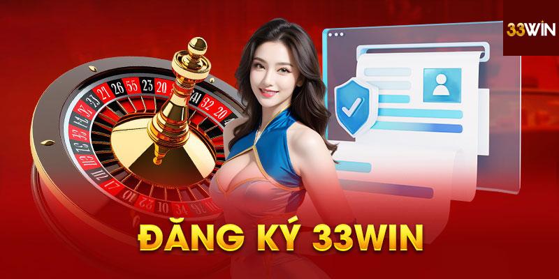 Hướng Dẫn Đăng Ký Tài Khoản 33win